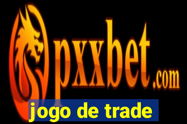 jogo de trade